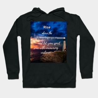 Rise Above the Storms of Life Hoodie